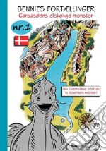 Bennies fortællinger, Gardasøens elskelige monster. Nr.1. Fra Gardasøens opståen til Romernes ankomst. E-book. Formato EPUB ebook