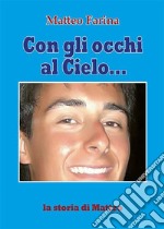 Con gli occhi al cielo... La storia di Matteo. E-book. Formato EPUB ebook