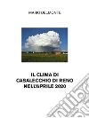 Il clima di Casalecchio di Reno nell'aprile 2020. E-book. Formato EPUB ebook di Mario Delmonte