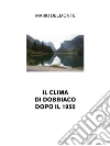 Il clima di Dobbiaco dopo il 1950. E-book. Formato EPUB ebook di Mario Delmonte