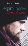 Legami nocivi. I danni della gelosia. E-book. Formato EPUB ebook di ANGELINA TODARELLO