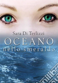 Oceano nello smeraldo. E-book. Formato EPUB ebook