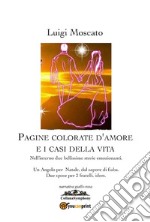 Pagine colorate d'amore e i casi della vita. E-book. Formato EPUB