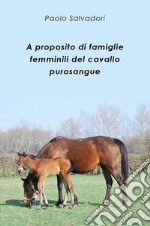 A proposito di famiglie femminili del cavallo purosangue. E-book. Formato EPUB