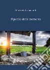 Il pozzo della memoria. E-book. Formato EPUB ebook di Manfredo Capaccioli