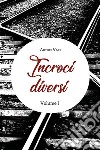 Incroci diversi. Volume 1. E-book. Formato EPUB ebook