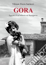 GORA - Appunti di un&apos;infanzia nel dopoguerra. E-book. Formato EPUB ebook