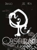 Obscuram - Il Presagio. E-book. Formato EPUB ebook