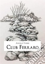 Club Ferraro. E-book. Formato EPUB