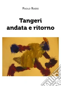 Tangeri andata e ritorno. E-book. Formato EPUB ebook