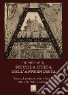 Piccola Guida dell'Apprendista - Storia, leggende, miti e simboli della cultura massonica. E-book. Formato EPUB ebook di Filiberto Melia
