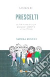 La storia dei prescelti. E-book. Formato EPUB ebook