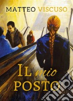 Il mio posto. E-book. Formato EPUB ebook