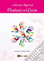 Parlami col cuore. E-book. Formato EPUB ebook