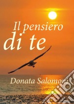 Il pensiero di te. E-book. Formato EPUB ebook