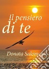 Il pensiero di te. E-book. Formato EPUB ebook di Donata Salomoni