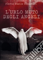 L'urlo muto degli angeli. E-book. Formato EPUB