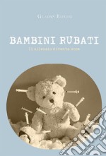 BAMBINI RUBATI. Il silenzio diventa voce. E-book. Formato EPUB