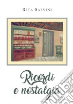 Ricordi e nostalgia. E-book. Formato EPUB ebook