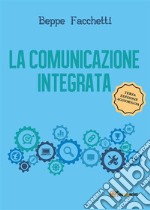 La comunicazione integrata. E-book. Formato EPUB ebook