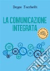 La comunicazione integrata. E-book. Formato EPUB ebook