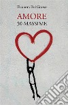 Amore. 50 Massime. E-book. Formato EPUB ebook