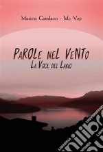 Parole nel vento - La voce del Lario. E-book. Formato EPUB ebook