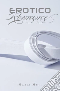 Erotico Romance. E-book. Formato EPUB ebook