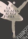 La ragazza senza paura. E-book. Formato EPUB ebook di BAM