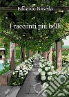 I racconti più belli. E-book. Formato EPUB ebook