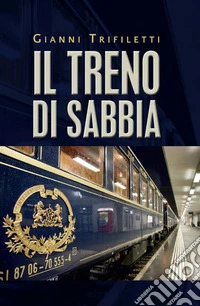 Il treno di sabbia. E-book. Formato EPUB ebook