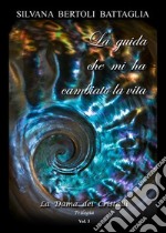 La guida che mi ha cambiato la vita. E-book. Formato EPUB ebook