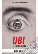 Ubi e la fine del mondo. E-book. Formato EPUB ebook