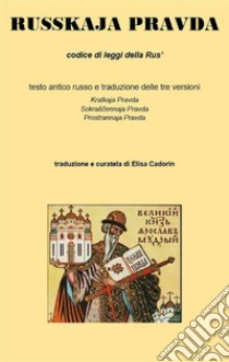 Russkaja Pravda. E-book. Formato EPUB ebook di Elisa Cadorin