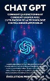 Chat GPT : Comment ça fonctionne et comment gagner avec l&apos;utilisation de la technologie d&apos;Intelligence Artificielle. E-book. Formato EPUB ebook