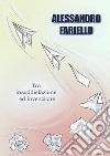 Tra insoddisfazione ed invenzione. E-book. Formato EPUB ebook di Alessandro Fariello