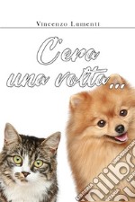 C'era una volta.... E-book. Formato EPUB ebook