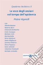 La voce degli anziani nel tempo dell’epidemia. E-book. Formato EPUB ebook