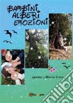 Bambini Alberi Emozioni. E-book. Formato EPUB