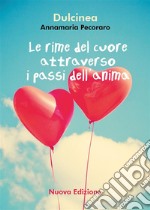 Le rime del cuore attraverso i passi dell'anima. E-book. Formato EPUB ebook