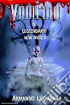 Vampiro. Il leggendario non morto. E-book. Formato EPUB ebook di Armando Lazzarano