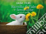 Raccolta di Fiabe e favole edite per piccoli sognatori. E-book. Formato PDF ebook