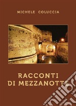 Racconti di mezzanotte. E-book. Formato EPUB ebook