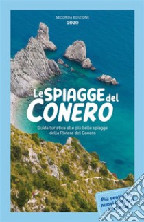 Le spiagge del Conero. Seconda edizione 2020. E-book. Formato EPUB ebook di Marco Mancinelli