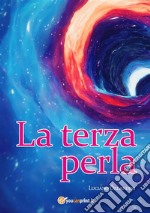 La terza perla. E-book. Formato EPUB