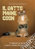 Il gatto Maine Coon. E-book. Formato PDF ebook