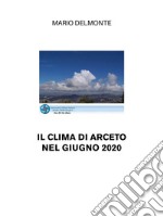 Il clima di Arceto nel giugno 2020. E-book. Formato EPUB ebook