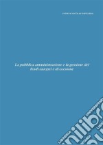 La pubblica amministrazione e la gestione dei fondi europei e di coesione. E-book. Formato PDF ebook