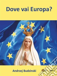 Dove vai Europa?. E-book. Formato EPUB ebook