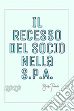 Il Recesso del Socio nella S.p.A.. E-book. Formato EPUB ebook